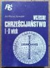 Jan Wierusz Kowalski Wczesne chrześcijaństwo I-X wiek
